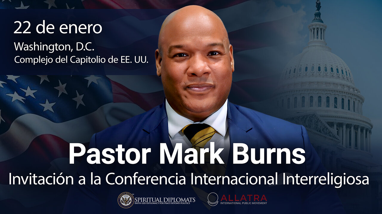 El pastor Mark Burns invita a la Conferencia Interreligiosa de Diplomáticos Espirituales