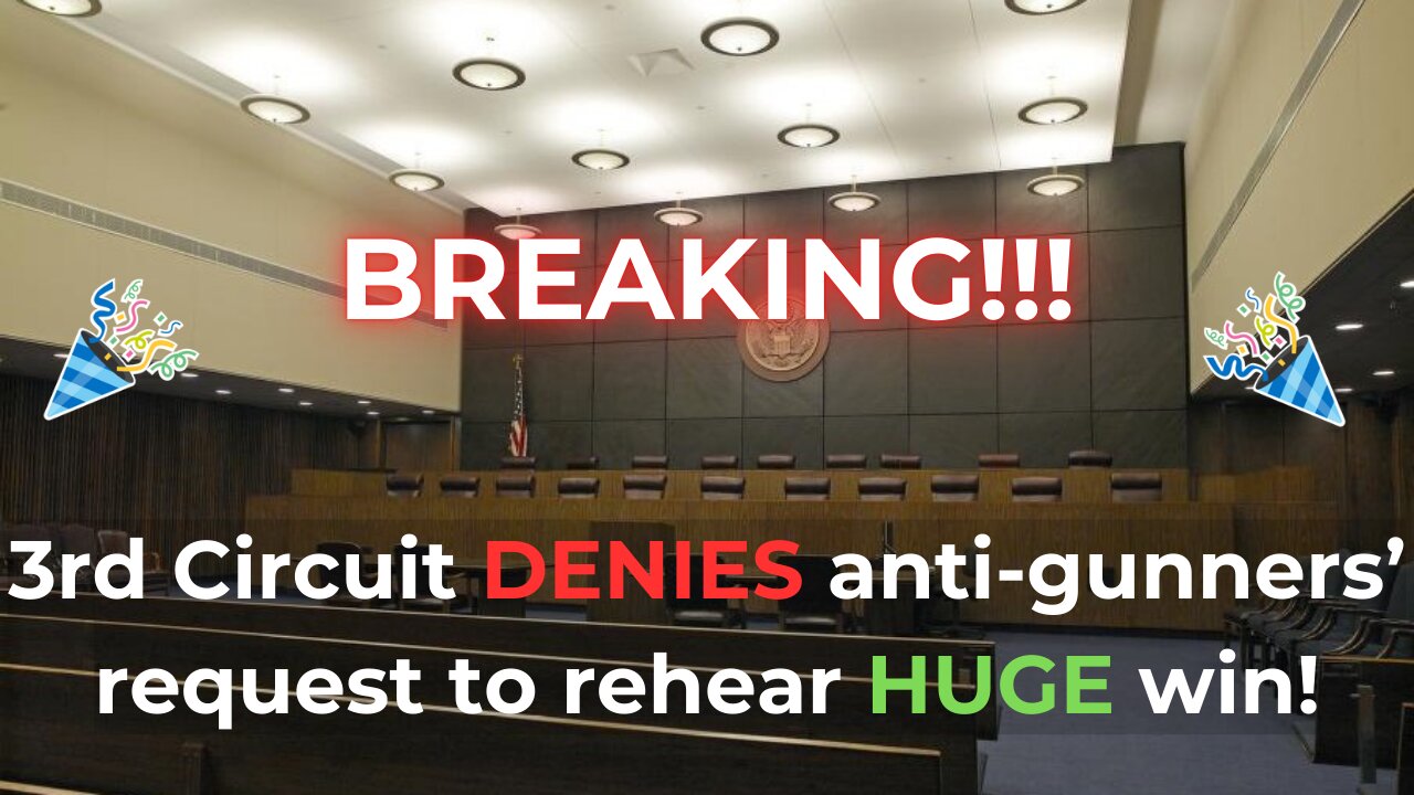 BREAKING!! 3rd Circuit DENIES anti-gunners' request to rehearing huge pro-gun win!