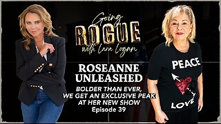 ROSEANNE UNLEASHED: Bolder Than Ever, Plus an Exclusive Peak at Her New Show | Roseanne Barr | Ep 39