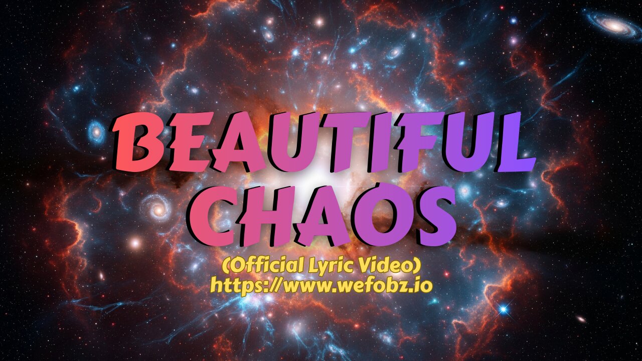 Beautiful Chaos (Official Lyric Video)