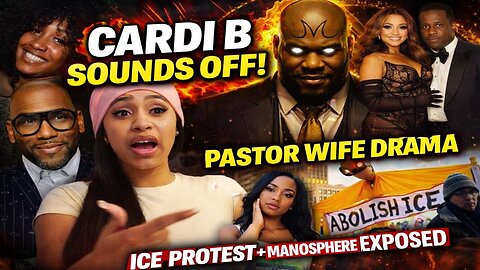 Cardi B SOUNDS OFF | Pastor Jamal Bryant Wife Dress Drama | Ice Protest | Manosphere Exposed