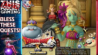 DRAGON QUEST X ONLINE VERSION 2 - Bless These Quests! - CTP GAMING