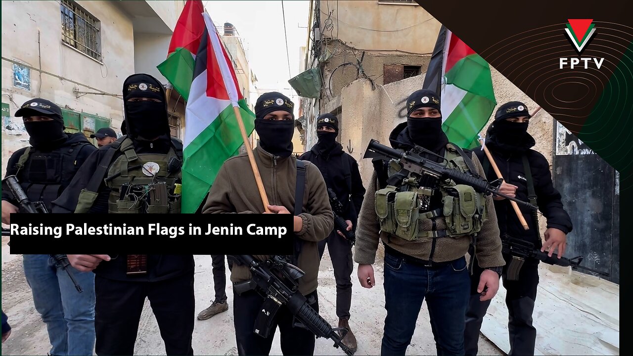 Raising Palestinian Flags in Jenin Camp