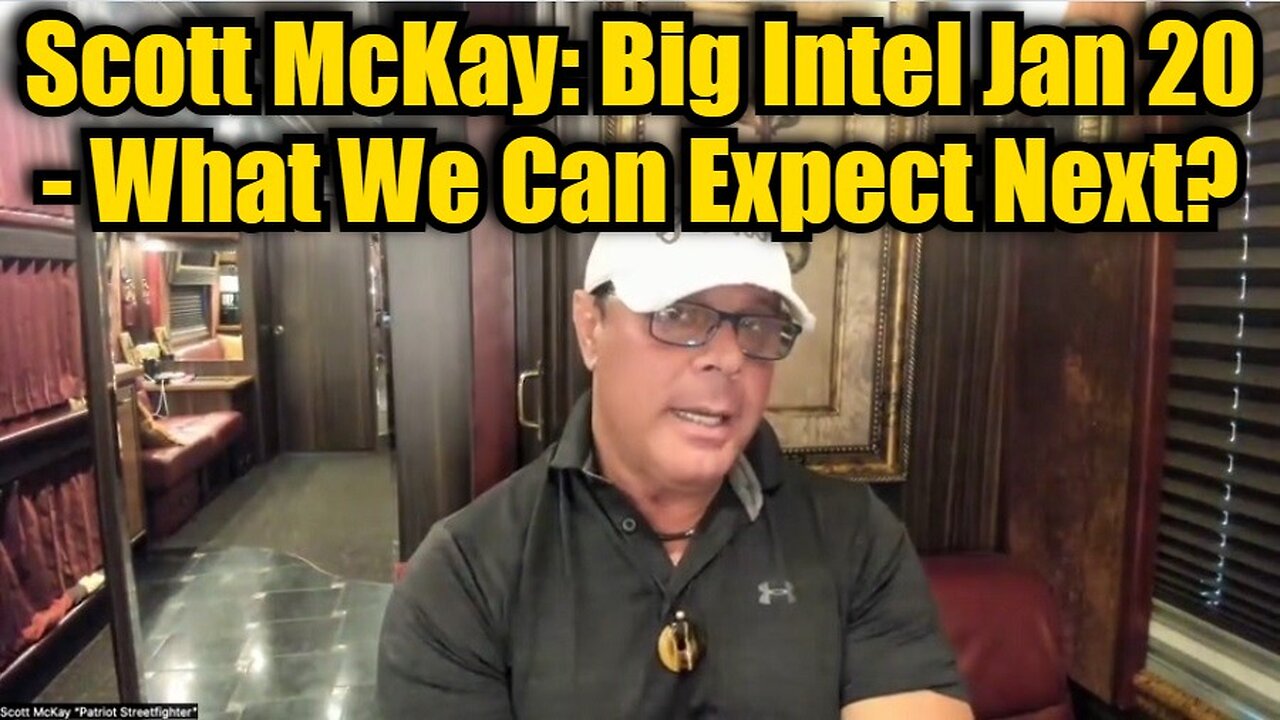 Scott McKay: Big Intel Jan 20 - What We Can Expect Next?