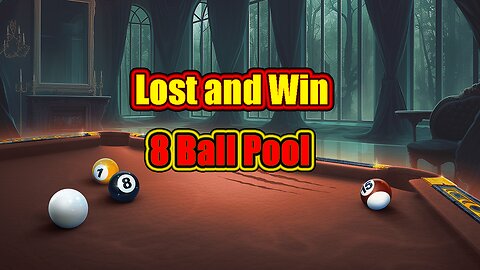 🎱 Lost and Win Every Single Play - 8 Ball Pool
