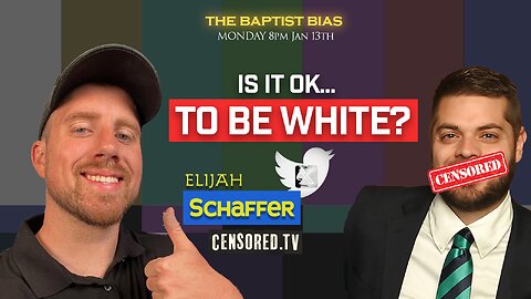 Is it OK... TO BE WHITE? | Guest: Elijah Schaffer - The Baptist Bias