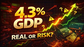 GDP Just Exploded 4.3% | Is This a Trap?