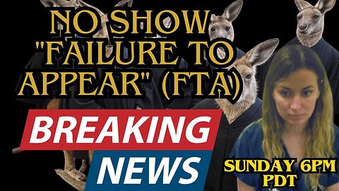 BREAKING NEWS: WSP Sarah Clasen UPDATE - No Show "Failure to Appear" FTA 6pm PDT