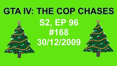 GTA IV: The Cop Chase S2 E96