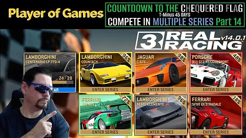 COUNTDOWN TO THE CHEQUERED FLAG: Real Racing 3 | T-Minus 45 DAYS: COMPETE IN MULTIPLE SERIES Part 14