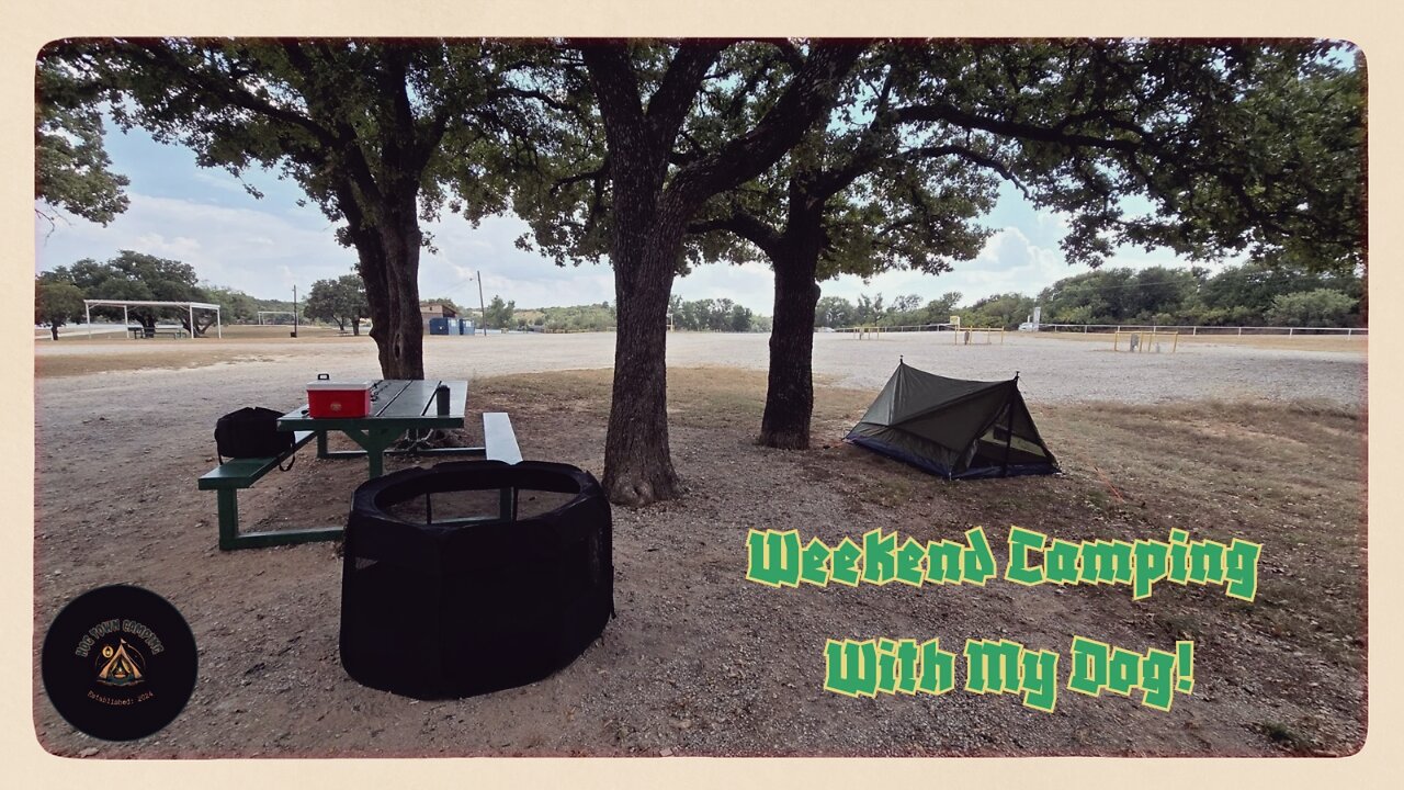 Weekend Camping With My Dog!