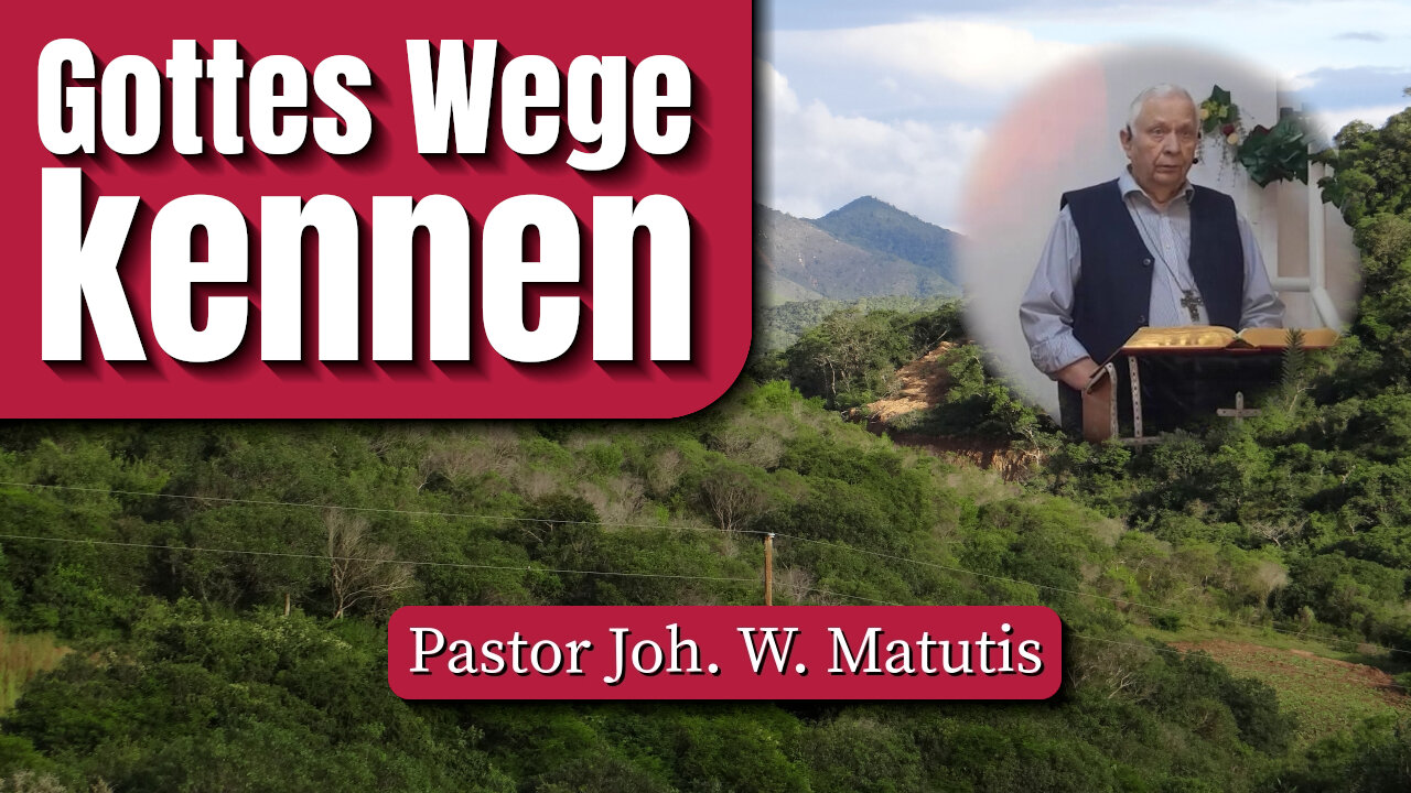 Gottes Wege kennen
