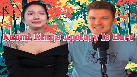 Naomi King's Apology Is Here