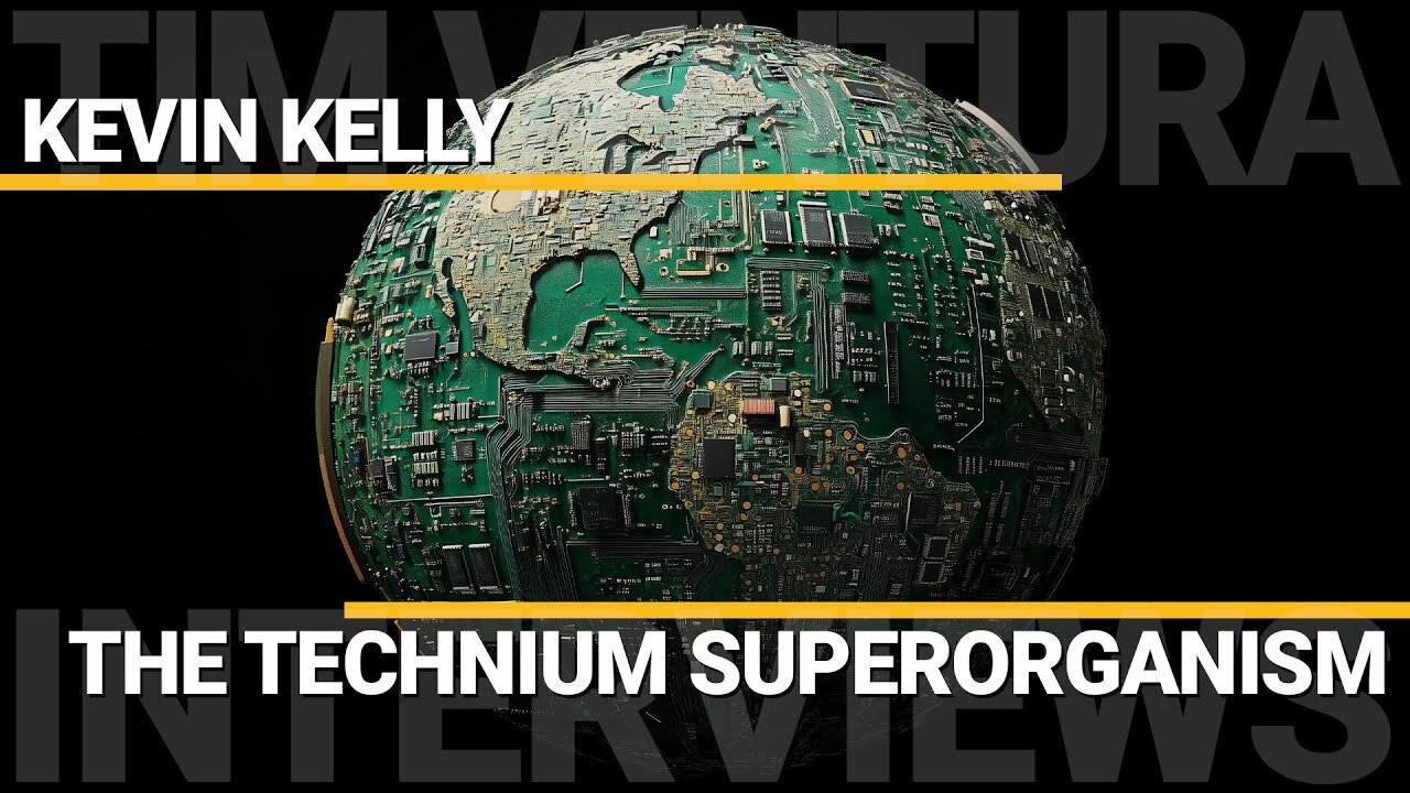 The Technium Superorganism | Kevin Kelly