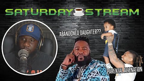 Dr. Umar Johnson’s Daughter Exposes Him? & Parental Alienation Discussion | #saturdaystream