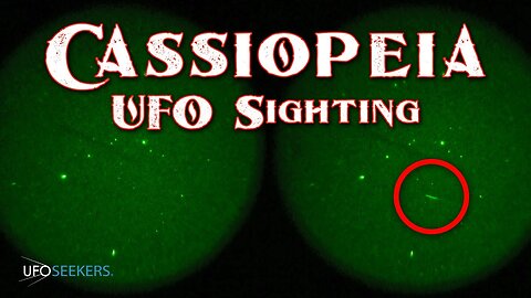 We Captured This Last Night in Cassiopeia Over the Nevada National Security Site | UFO Sighting