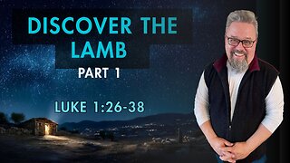 Discover the Lamb part 1