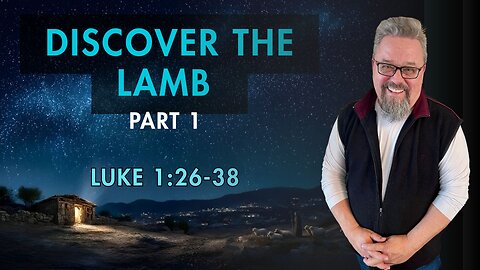 Discover the Lamb part 1