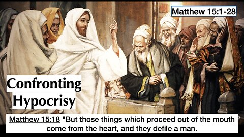Matthew 15:1-28 - Confronting Hypocrisy | Grace Bible Fellowship Monmouth County | Sermons