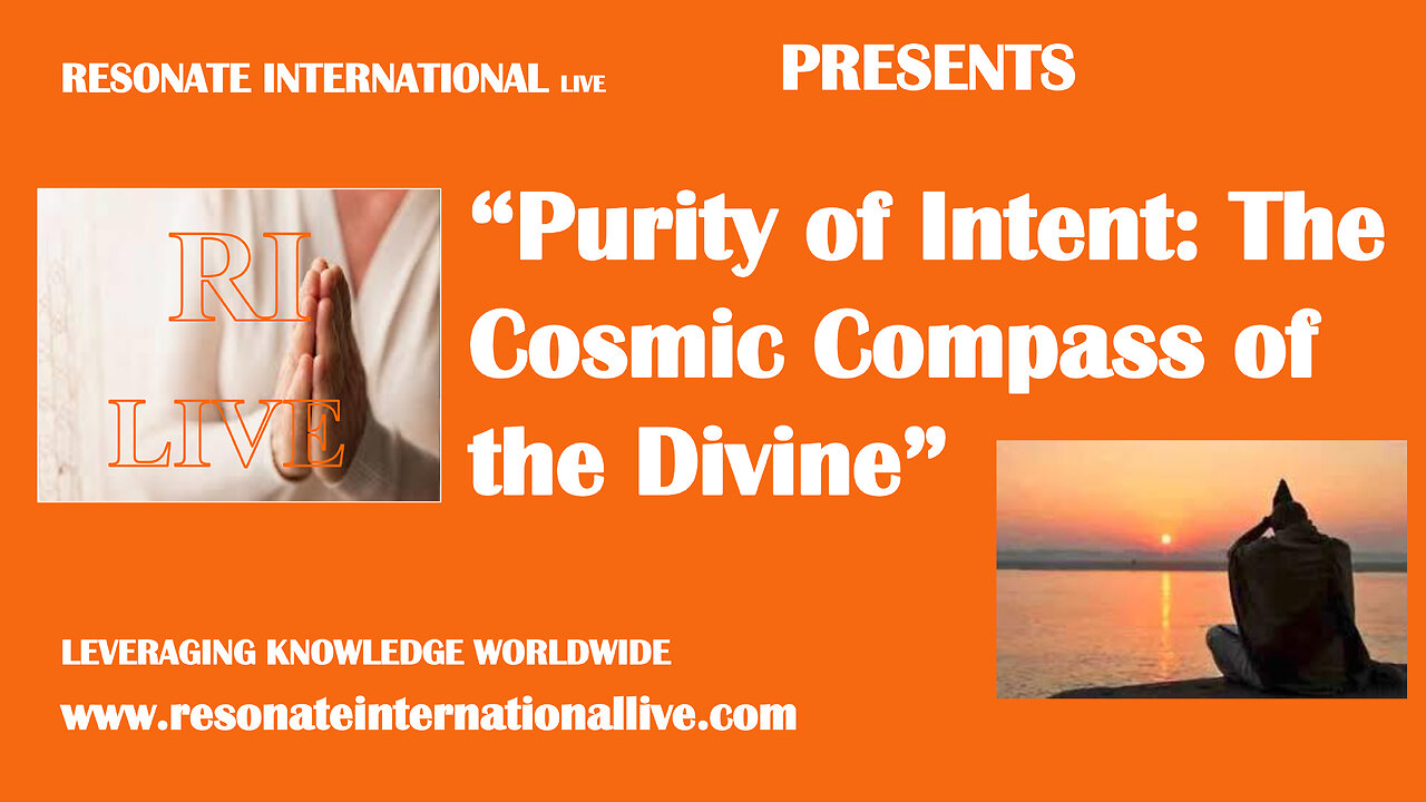 “Purity of Intent: The Cosmic Compass of the Divine”