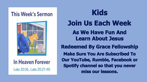 Sermons 4 Kids - In Heaven Forever - Luke 20:27-40