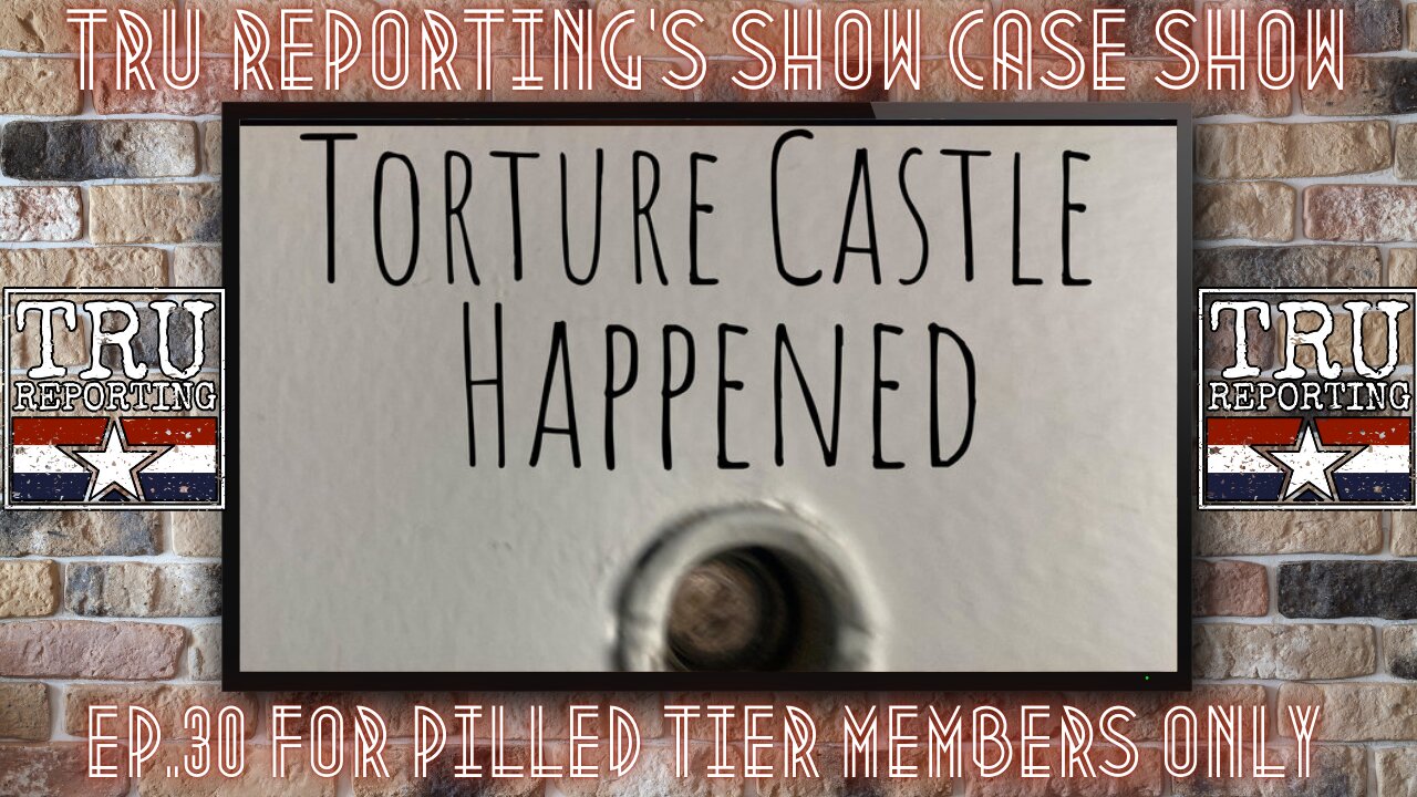 TRU REPORTING SECRET SHOW! "TORTURE CASTLE: The Most DISTURBING Place Ive EVER Visited
