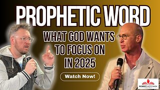 Prophetic Word: This Will Be God's Focus in 2025