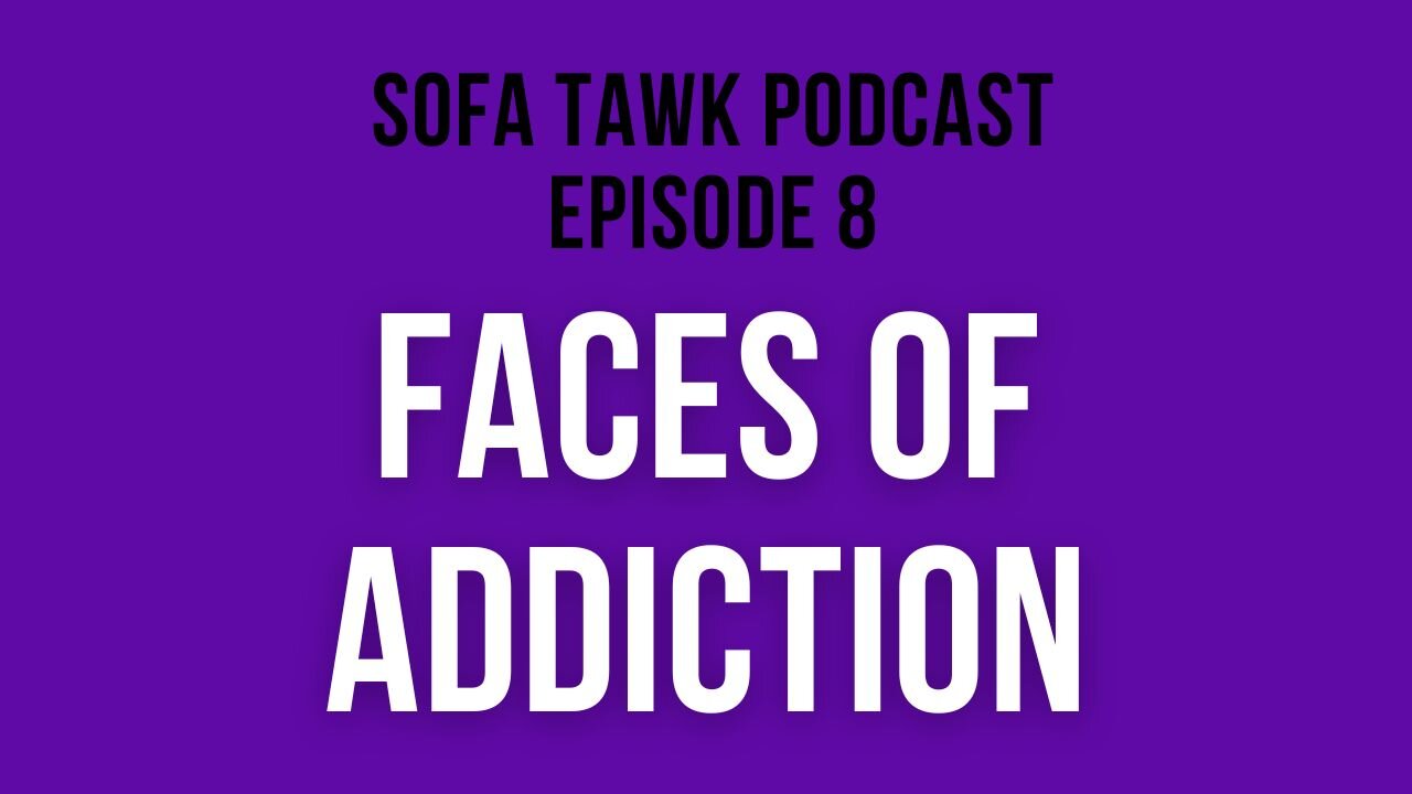 Ep. 8: Faces of Addiction