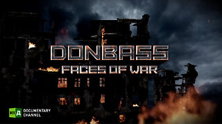 Donbass. Faces of War | RT Documentary