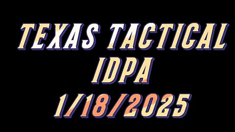 Texas Tactical Carbine 1-18-2025