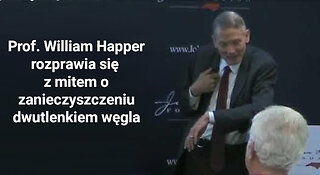 Prof. William Happer rozprawia się z mitem o zanieczyszczeniu dwutlenkiem węgla
