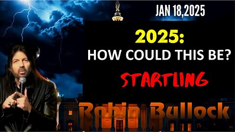 PROPHETIC WORD🚨[2025: STARTLING PROPHECY] HOW COULD THIS BE? - 1/18/25