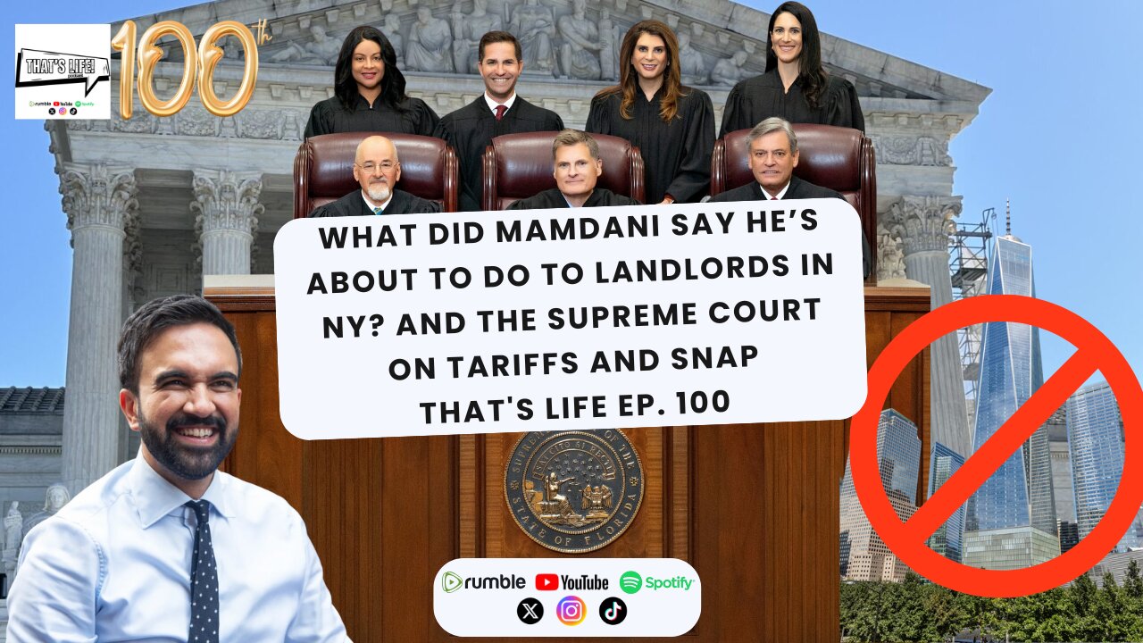 Mamdani about to do What to Landlords in NY? Supreme Court on Tariffs and SNAP | Thats Life Ep. 100