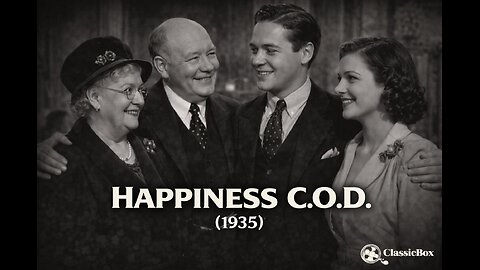 HAPPINESS C.O.D. (1935) | Full Movie | Donald Meek & Irene Ware | Classic Hollywood Comedy | ClassicBox Films