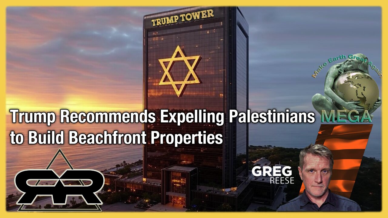 Trump Recommends Expelling Palestinians to Build Beachfront Properties