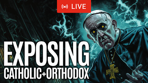 Exposing the False Teachings of the Roman Catholic & Orthodox Church | #catholic #orthodox #church