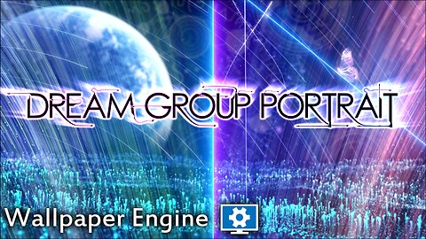 Dream Group Portrait 1080p60 | Wallpaper Engine 