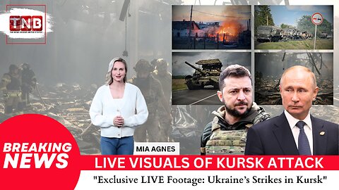 LIVE: Exclusive Visuals of Ukraine’s Bold Counterattack in Russia’s Kursk Region