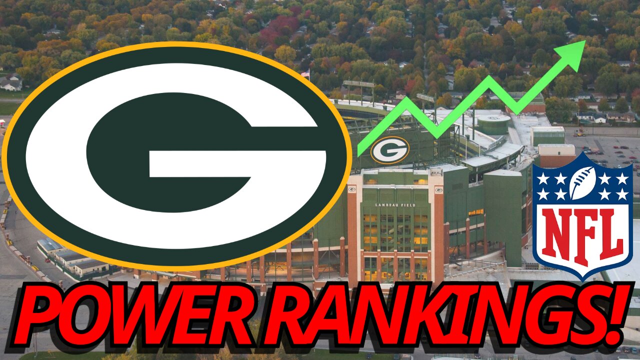Green Bay Packers SOARING Up The NFL Power Rankings!