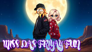 MISS DA'S FRIYAY FUN- NIGHTSHIFT NEWS PRESENTS OUR WEEKLY CLIP SHOW OF FUN!