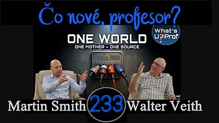WUP 233 • Jeden svet, jedna matka - jeden zdroj. Kto to všetko riadi? • Walter Veith & Martin Smith