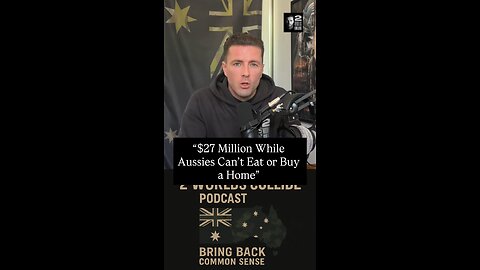“$27 Million While Aussies Can’t Eat or Buy a Home”