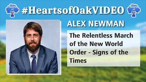 Alex Newman: The Relentless March of the New World Order - Signs of the Times