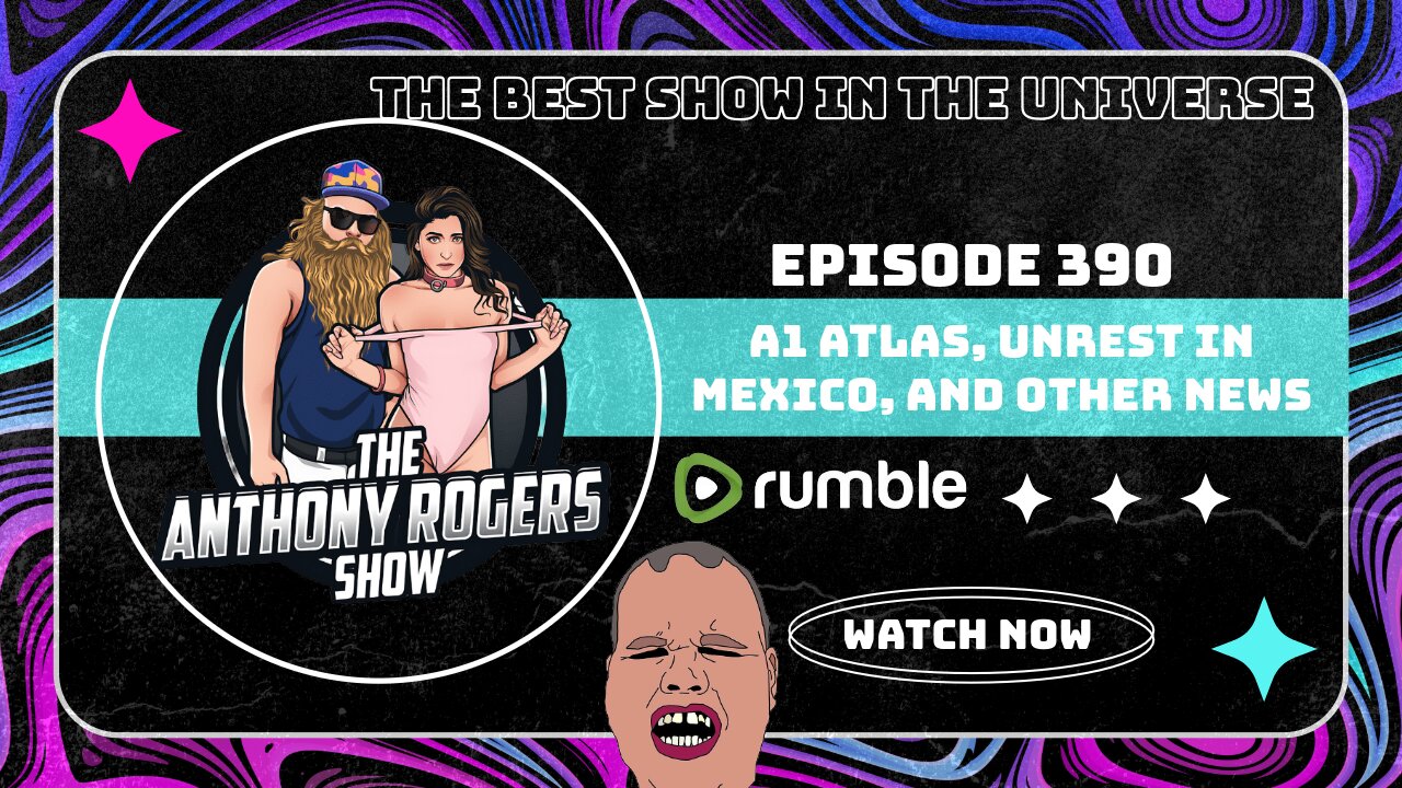 Episode 390 - A1 Atlas, Unrest in Mexico, and Other News