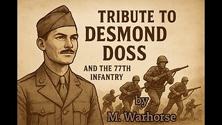 🎵🎶🎶🎙️Tribute To Desmond Doss