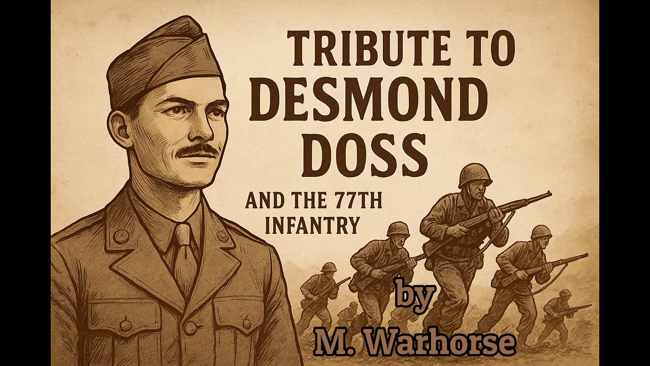🎵🎶🎶🎙️Tribute To Desmond Doss