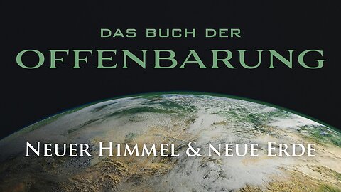 Offenbarung 21 – Vers für Vers – Neuer Himmel und neue Erde (Br. Anselm Urban – Predigt 17.01.2026)