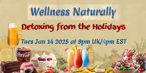 Wellness Naturally: Detoxing from the Holidays