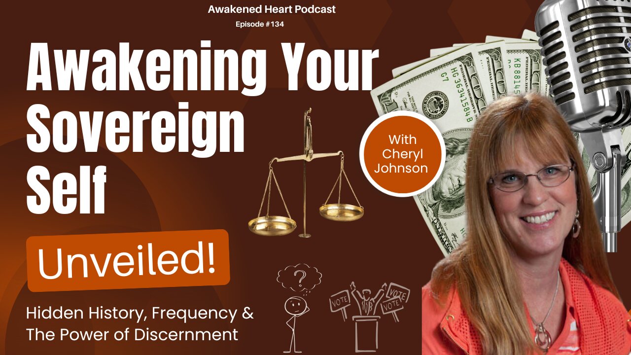 Awakening Your Sovereign Self: Hidden History, Frequency & Power of Discernment w/ Cheryl Johnson