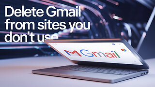 Delete Gmail From Sites You Don't Use